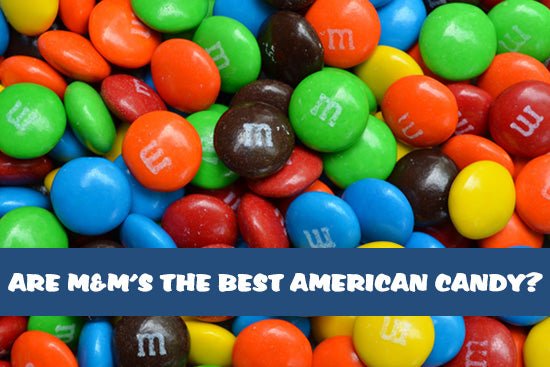 Are M&M’s the best American Candy? - Candy Mail UK