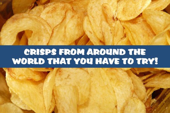 Crisps from around the world that you have to try! - Candy Mail UK