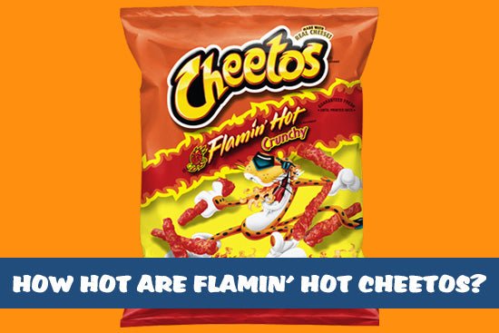 How hot are Flamin’ Hot Cheetos? - Candy Mail UK