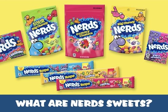 What are Nerds Sweets? - Candy Mail UK